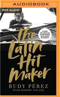 The Latin Hit Maker