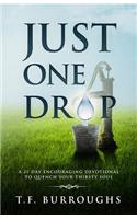 Just One Drop