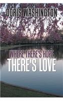 Where There's Hope- There's Love