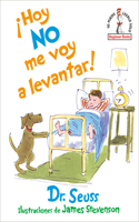 ¡Hoy No Me Voy a Levantar! (I Am Not Going to Get Up Today! Spanish Edition)