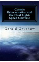 Cosmic Reincarnation and the Dual Light-Speed Universe