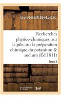 Recherches Physico-Chimiques, Sur La Pile, Sur La Préparation Chimique Et Les Propriétés Tome 1