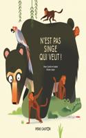 N'est pas singe qui veut!