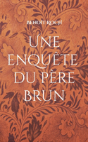 Une enquête du Père Brun