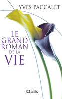 Le grand roman de la vie