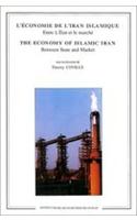 L'Economie de l'Iran Islamique. Entre l'Etat Et Le Marche / The Economy of Islamic Iran. Between State and Market Hardcover