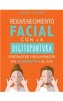 Rejuvenecimiento Facial con la Digitopuntura