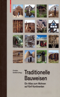 Traditionelle Bauweisen: Ein Atlas Zum Wohnen Auf Fünf Kontinenten