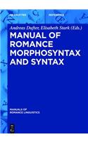 Manual of Romance Morphosyntax and Syntax