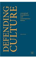 Defending Culture: Conceptual Foundations and Contemporary Debate