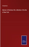 Memoir of Nicholas Hill, a Member of the Bar of New York