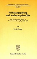 Verfassungsgebung Und Verfassungskonflikt: Das Kurfurstentum Hessen in Der Ersten Ara Hassenpflug 183 - 1837