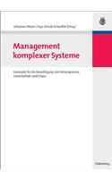 Management Komplexer Systeme: Konzepte FÃ¼r Die BewÃ¤ltigung Von Intransparenz, Unsicherheit Und Chaos