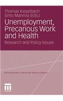 Unemployment, Precarious Work and Health