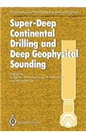 Super-Deep Continental Drilling and Deep Geophysical Sounding