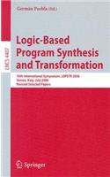 Logic-Based Program Synthesis and Transformation: 16th International Symposium, LOPSTR 2006, Venice, Italy, July 12-14, 2006, Revised Selected Papers