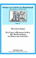 Den Logos Willkommen Heißen- Die Musikerziehung Bei Platon Und Aristoteles