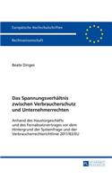 Das Spannungsverhaeltnis Zwischen Verbraucherschutz Und Unternehmerrechten