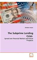 The Subprime Lending Crisis