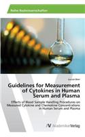 Guidelines for Measurement of Cytokines in Human Serum and Plasma