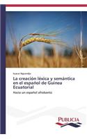 creación léxica y semántica en el español de Guinea Ecuatorial