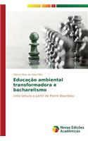 Educação ambiental transformadora e bacharelismo