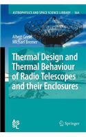 Thermal Design and Thermal Behaviour of Radio Telescopes and Their Enclosures