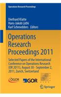 Operations Research Proceedings 2011