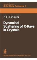 Dynamical Scattering of X-Rays in Crystals