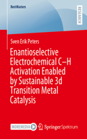 Enantioselective Electrochemical C–H Activation Enabled by Sustainable 3d Transition Metal Catalysis