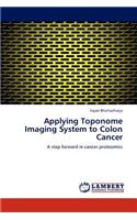 Applying Toponome Imaging System to Colon Cancer