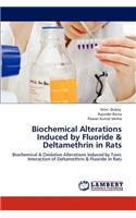 Biochemical Alterations Induced by Fluoride & Deltamethrin in Rats