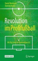 Revolution Im ProfifuÃ?ball: Mit Big Data Zur Spielanalyse 4.0
