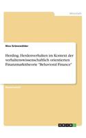 Herding. Herdenverhalten im Kontext der verhaltenswissenschaftlich orientierten Finanzmarkttheorie Behavioral Finance