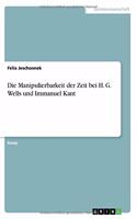 Die Manipulierbarkeit der Zeit bei H. G. Wells und Immanuel Kant