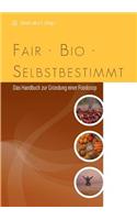fair, bio, selbstbestimmt