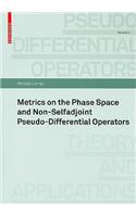 Metrics on the Phase Space and Non-Selfadjoint Pseudo-Differential Operators