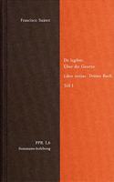 de Legibus AC Deo Legislatore. Liber Tertius. Uber Die Gesetze Und Gott Den Gesetzgeber. Drittes Buch. Teil I