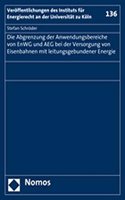 Die Abgrenzung Der Anwendungsbereiche Von Enwg Und Aeg Bei Der Versorgung Von Eisenbahnen Mit Leitungsgebundener Energie