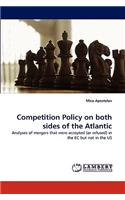 Competition Policy on both sides of the Atlantic