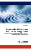 Supermode Si/III-V Lasers and Circular Bragg Lasers