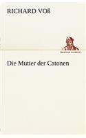 Die Mutter Der Catonen: (German)