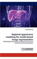 Regional Appearance Modeling for Model-Based Image Segmentation