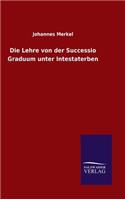 Lehre von der Successio Graduum unter Intestaterben