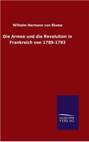 Armee und die Revolution in Frankreich von 1789-1793