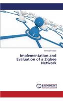 Implementation and Evaluation of a Zigbee Network