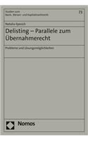 Delisting - Parallele Zum Ubernahmerecht: Probleme Und Losungsmoglichkeiten(73 Studien Zum Bank-, Borsen- Und Kapitalmarktrecht)