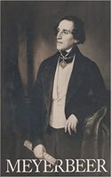 Giacomo Meyerbeer - Weltburger Der Musik