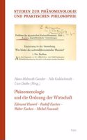 Phanomenologie Und Die Ordnung Der Wirtschaft