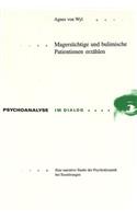 Magersuechtige und bulimische Patientinnen erzaehlen